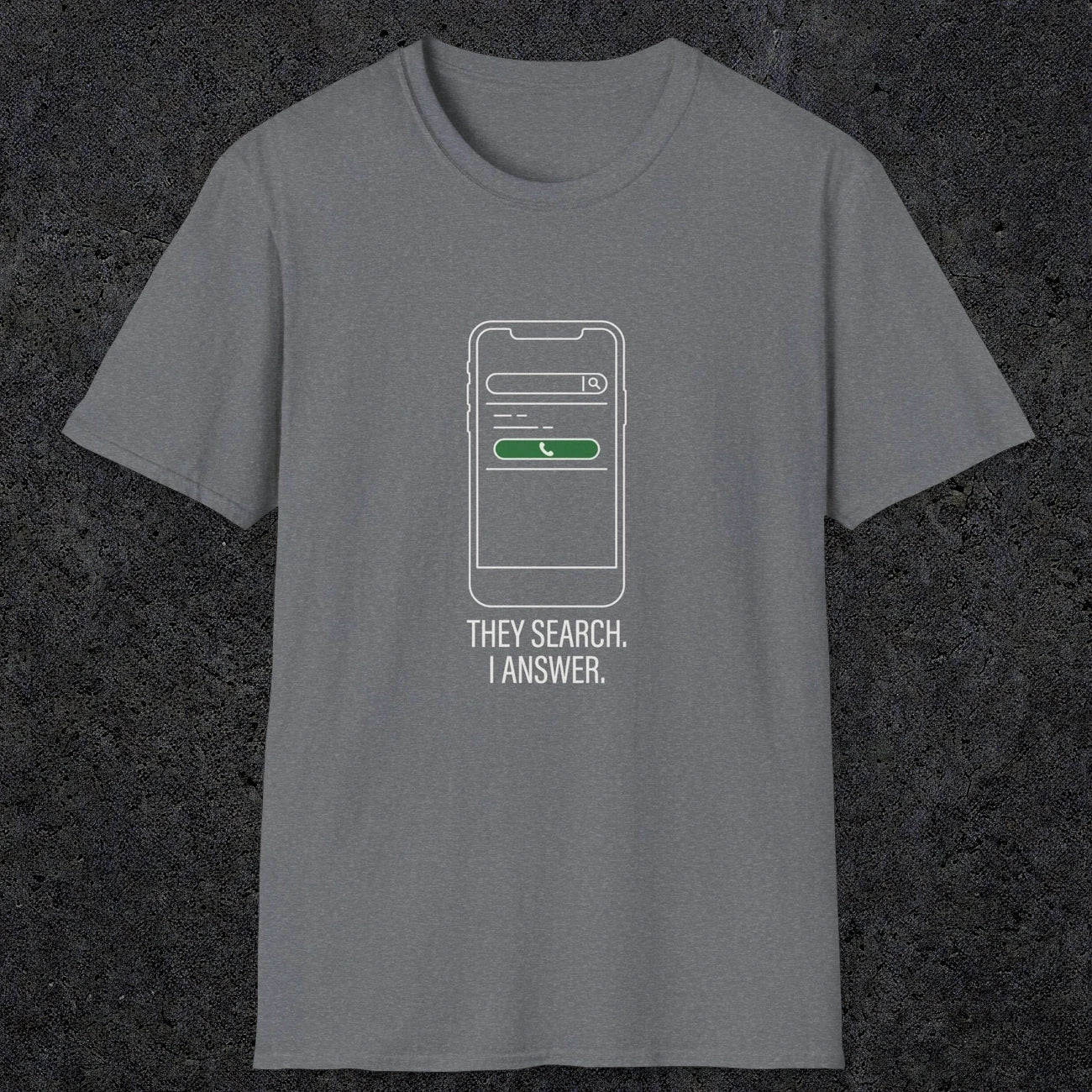 0144 They Search I Answer | Funny Dad T-Shirt | RustyDad