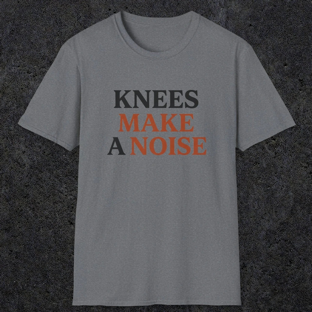 0048 Knees make a noise | Funny Dad T-Shirt | RustyDad