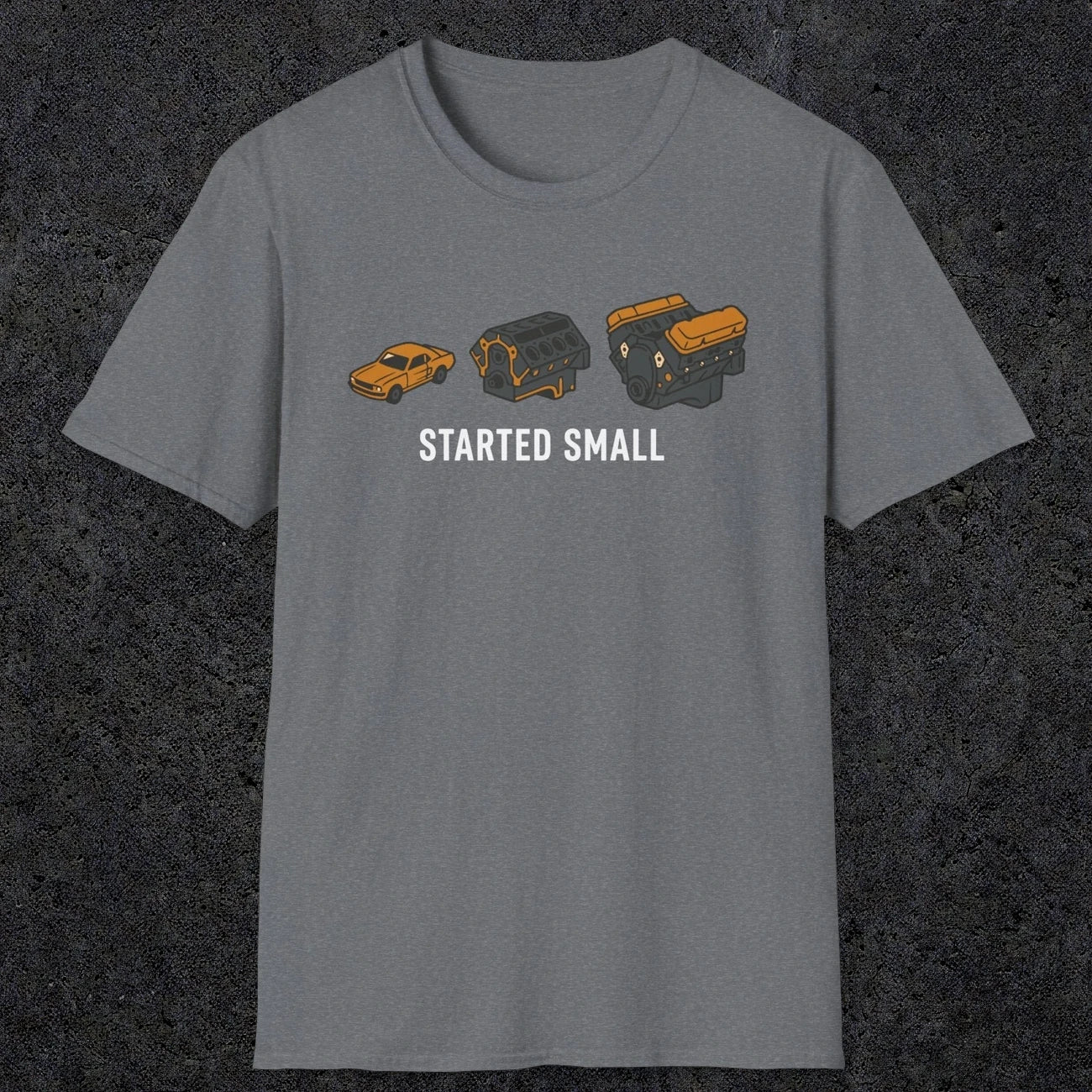 0555 Started Small. | Dad T-Shirt | RustyDad