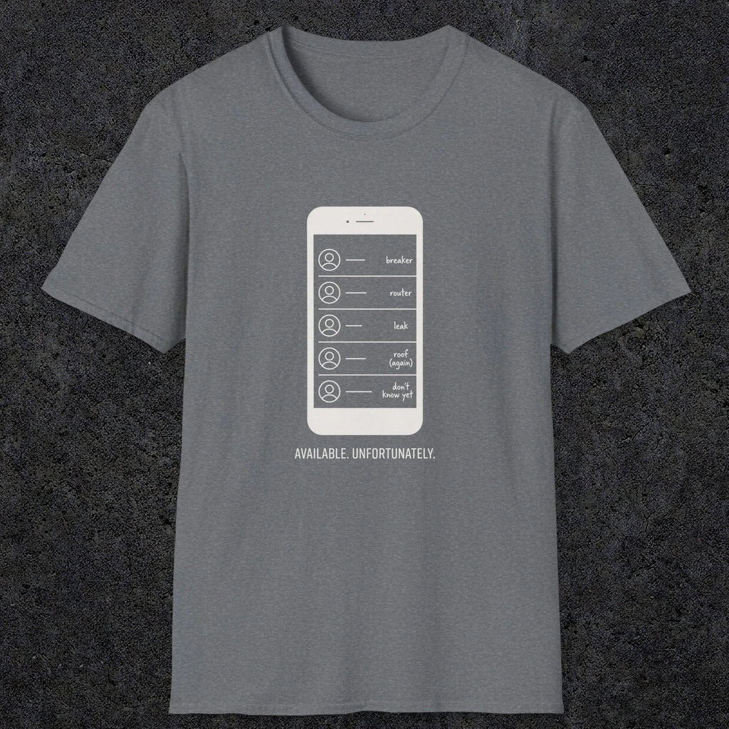 0135 Available Unfortunately | Funny Dad T-Shirt | RustyDad