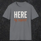 0356 Here, By Request | Funny Dad T-Shirt | RustyDad