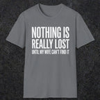0575 Nothing Is Really Lost | Funny Dad T-Shirt | RustyDad