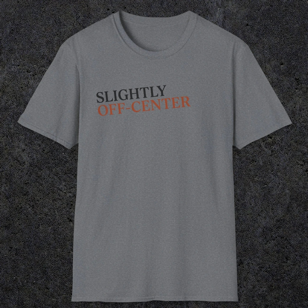 0036 Slightly off center (OCD trigger) | Funny Dad T-Shirt | RustyDad