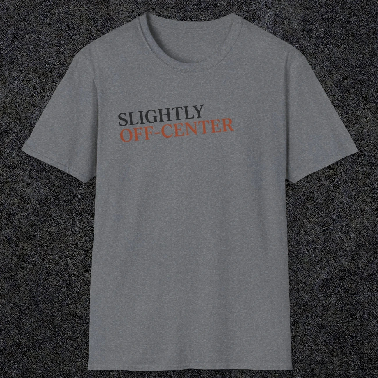 0036 Slightly off center (OCD trigger) | Funny Dad T-Shirt | RustyDad