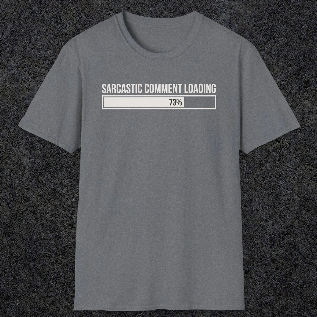 0392 Sarcastic Comment Loading | Funny Dad T-Shirt | RustyDad