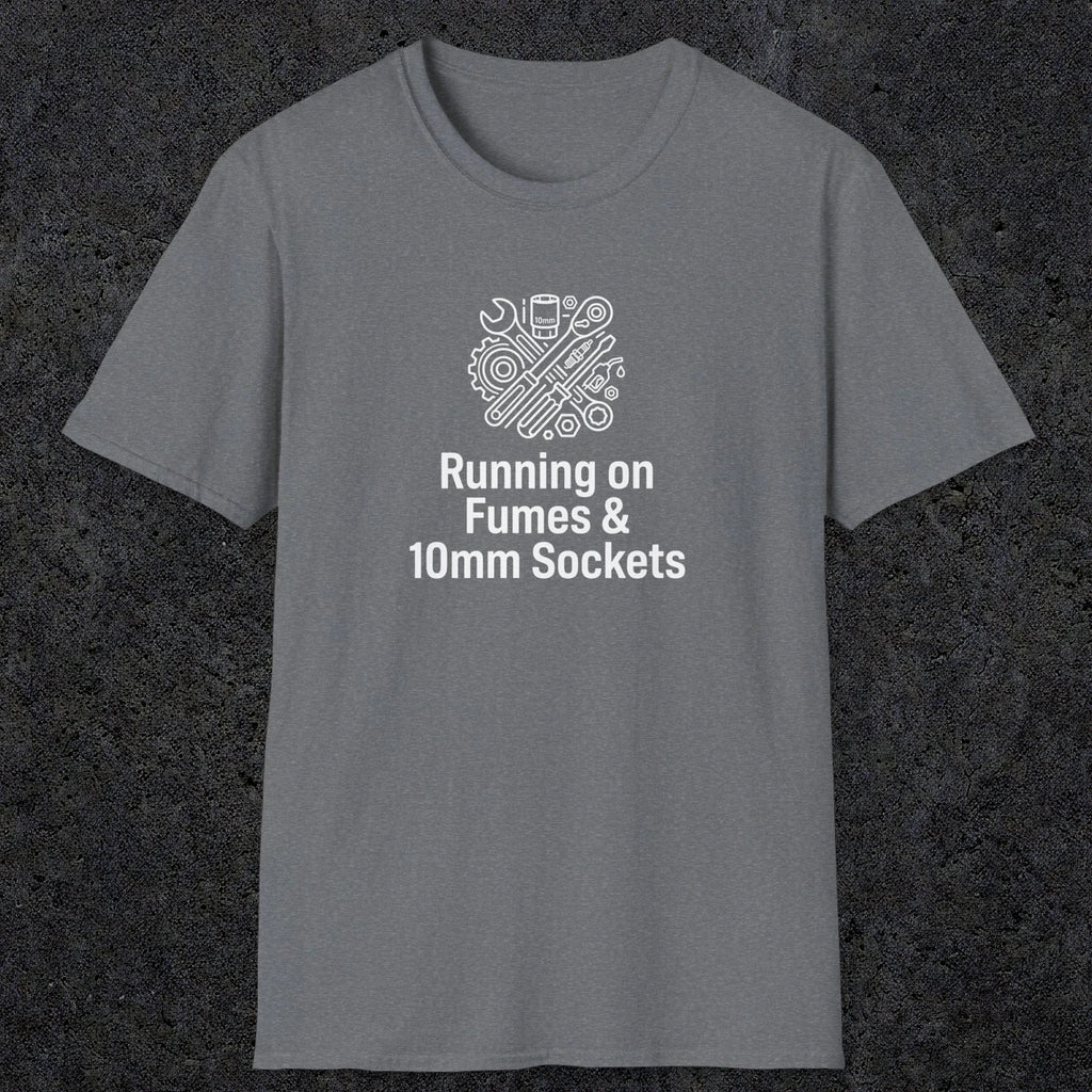 042 Running On Fumes & 10mm Sockets | Funny Dad T-Shirt | RustyDad