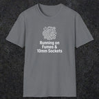 042 Running On Fumes & 10mm Sockets | Funny Dad T-Shirt | RustyDad