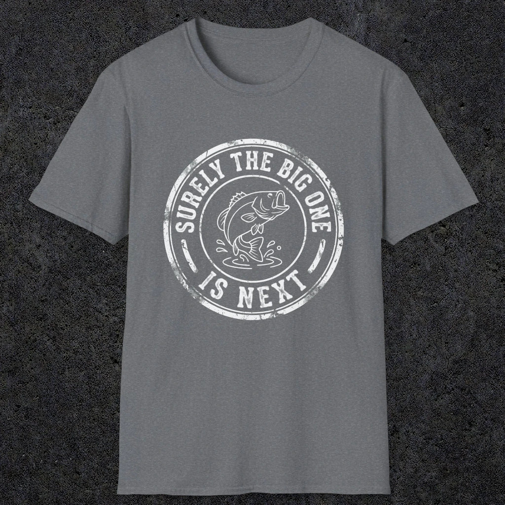 0054 Surely the big one is next | Funny Dad T-Shirt | RustyDad