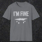 0490 I'M Fine | Funny Dad T-Shirt | RustyDad