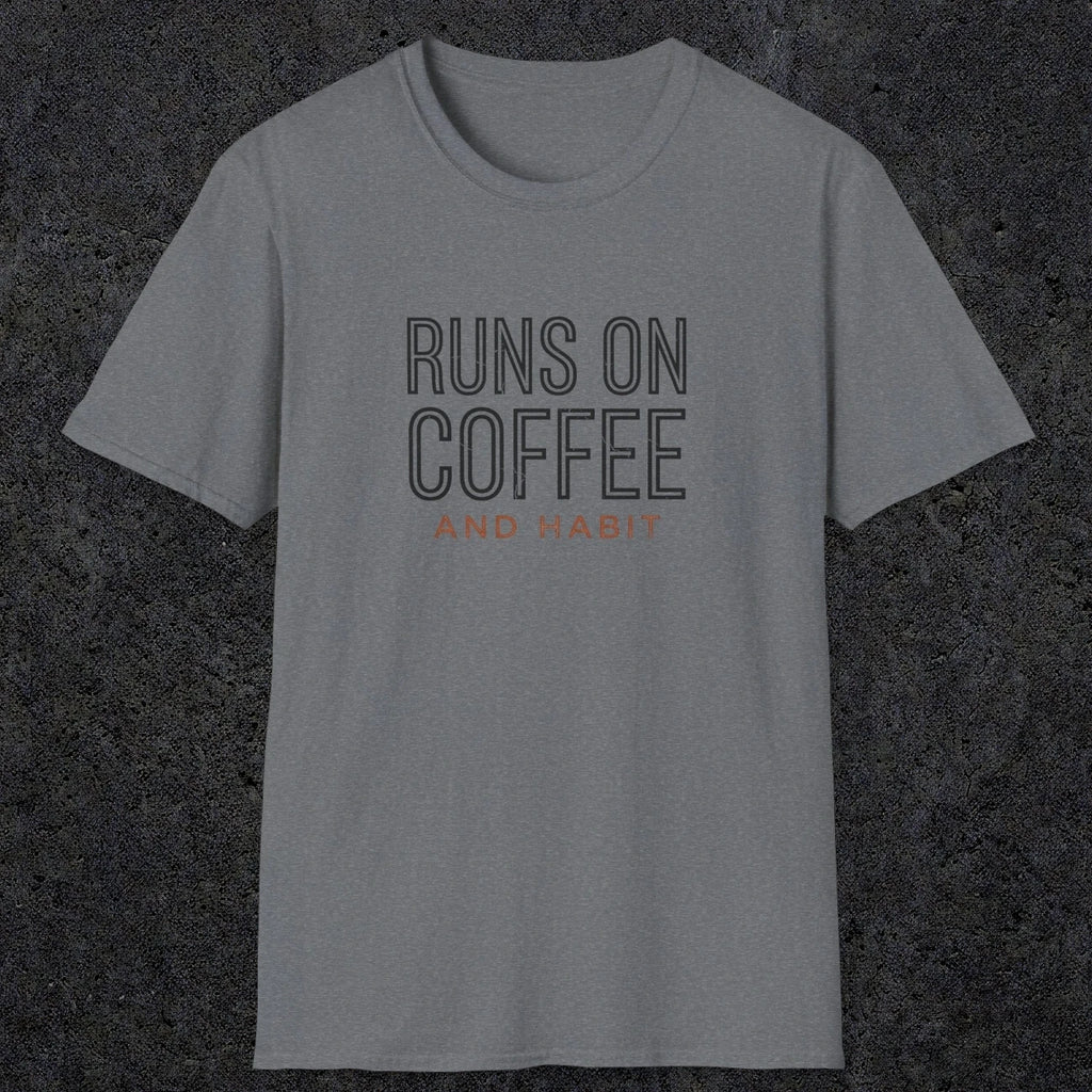 0013 Runs on coffee and habit | Funny Dad T-Shirt | RustyDad