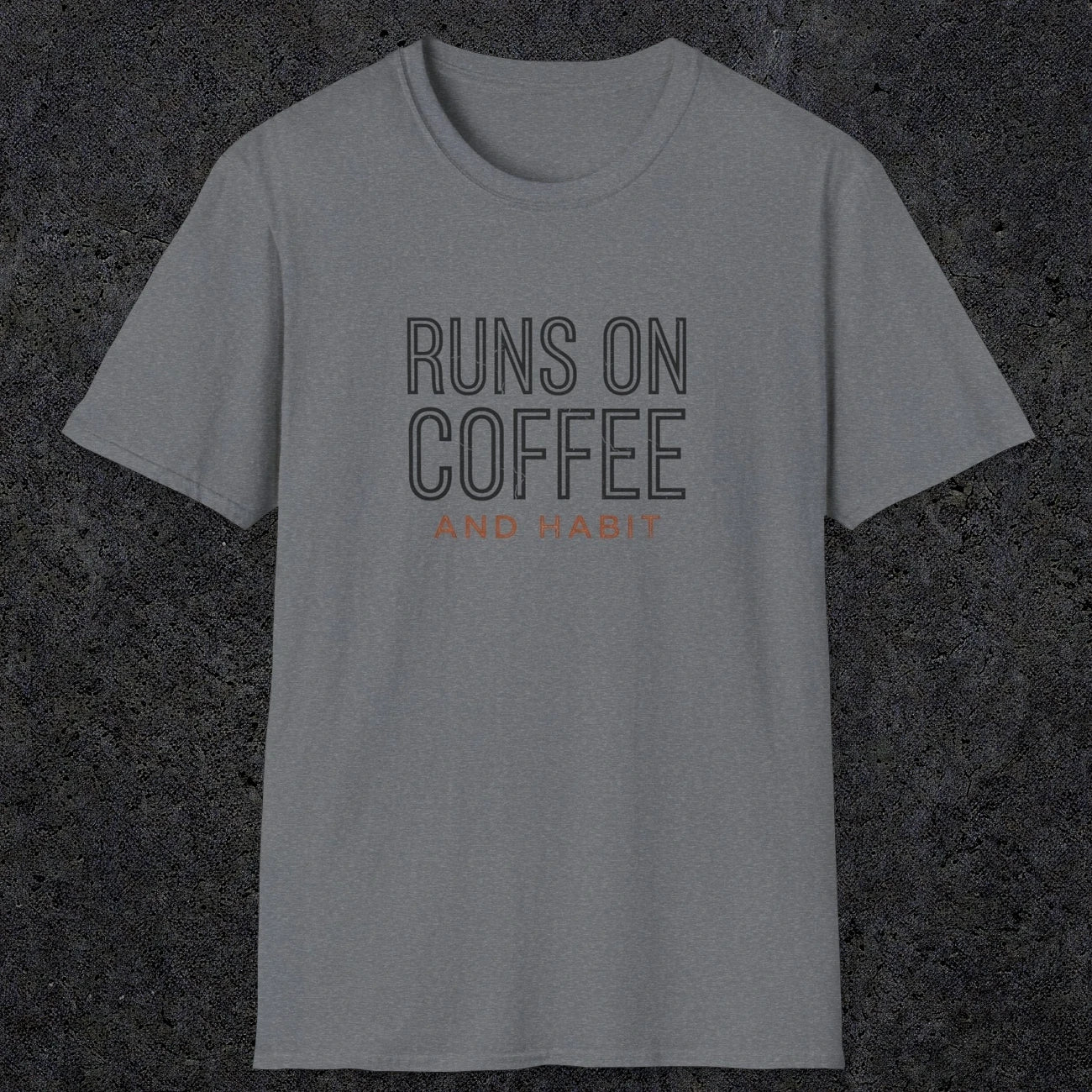 0013 Runs on coffee and habit | Funny Dad T-Shirt | RustyDad