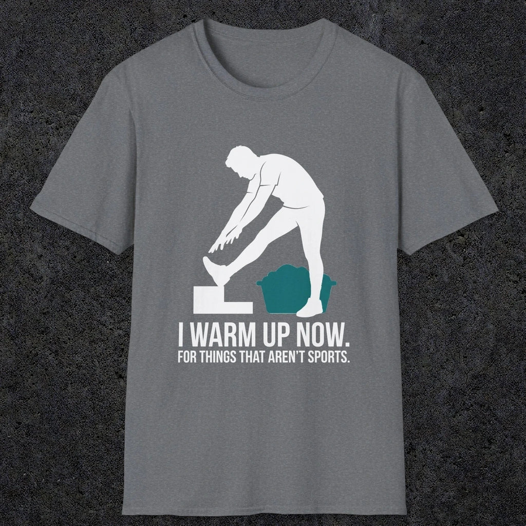 Warm Up | Funny Dad T-Shirt | RustyDad