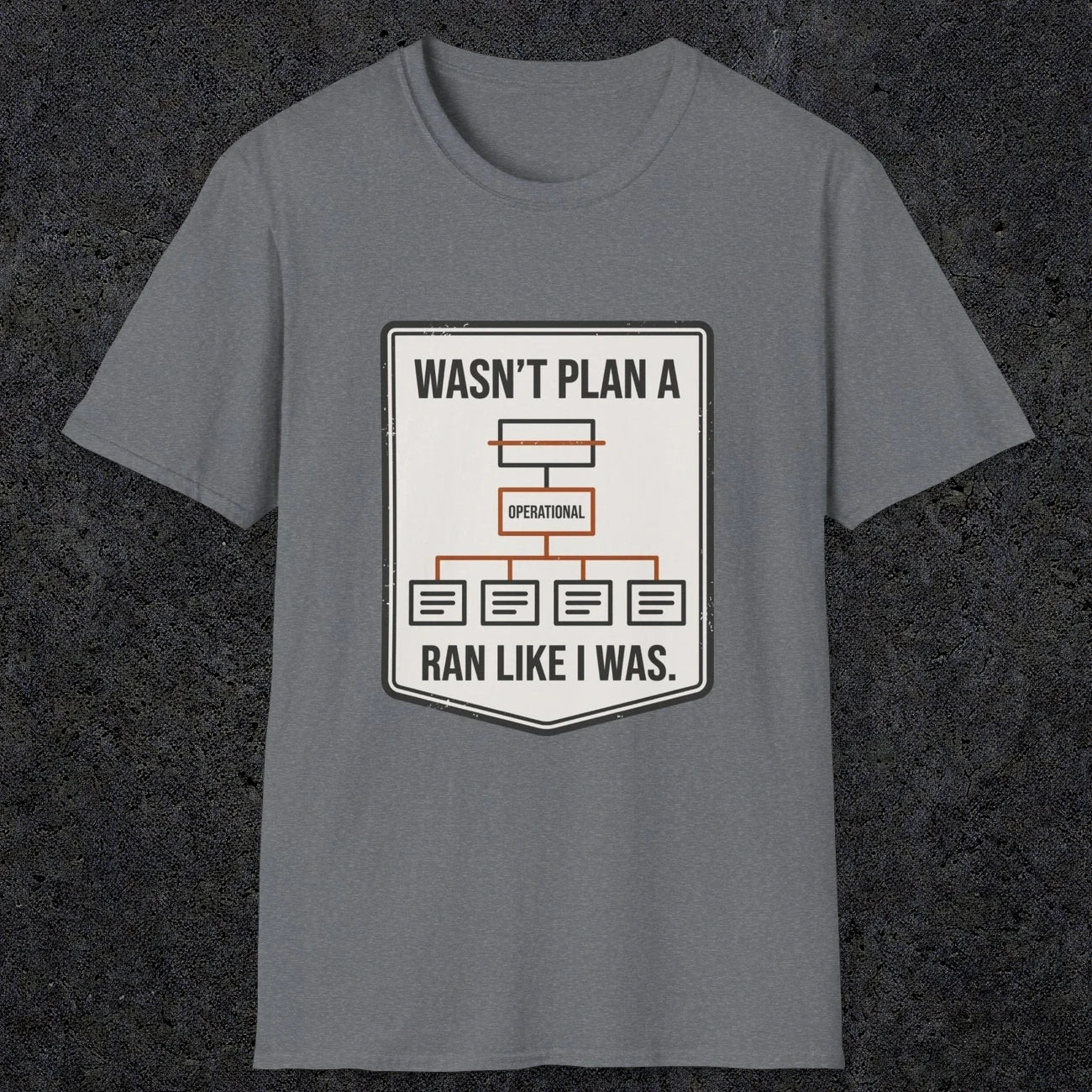 0097 Wasnt Plan A Ran Like I Was | Funny Dad T-Shirt | RustyDad