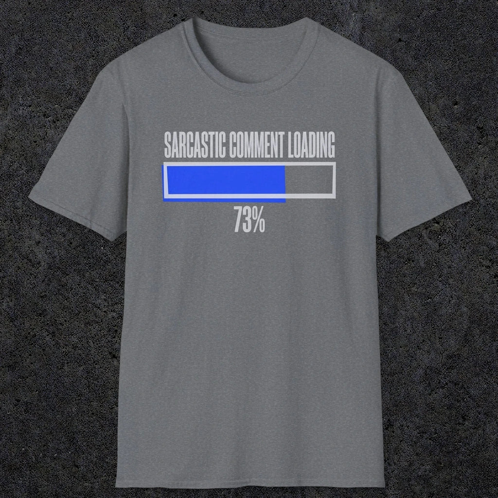 0396 Sarcastic Comment Loading | Funny Dad T-Shirt | RustyDad