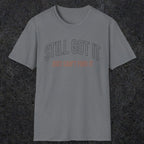 0031 Still got it just can't find it | Funny Dad T-Shirt | RustyDad