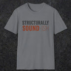 0033 Structurally sound-ish | Funny Dad T-Shirt | RustyDad