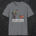 0227 Im A Dog Person. The Cat Hasnt Adjusted Its Behavior Accordingly | Funny Dad T-Shirt | RustyDad