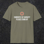 0331 Currently At Capacity, Please Stand By | Funny Dad T-Shirt | RustyDad