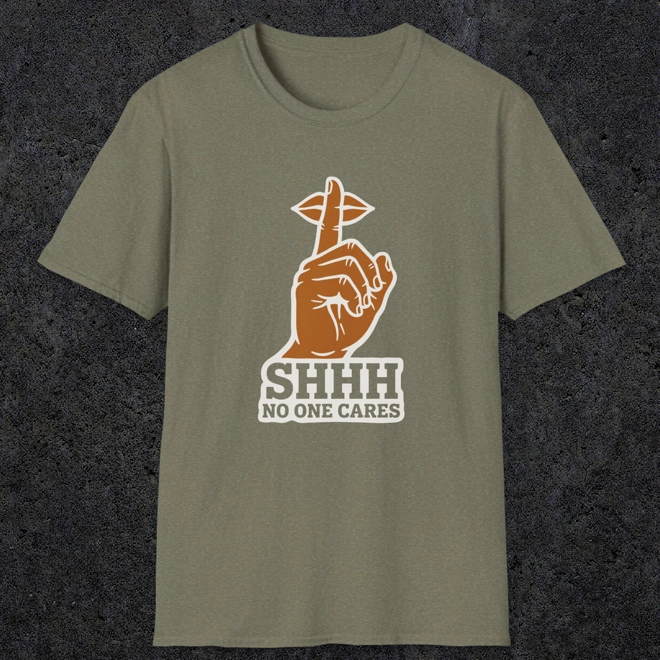 0507 Shhh No One Cares | Funny Dad T-Shirt | RustyDad