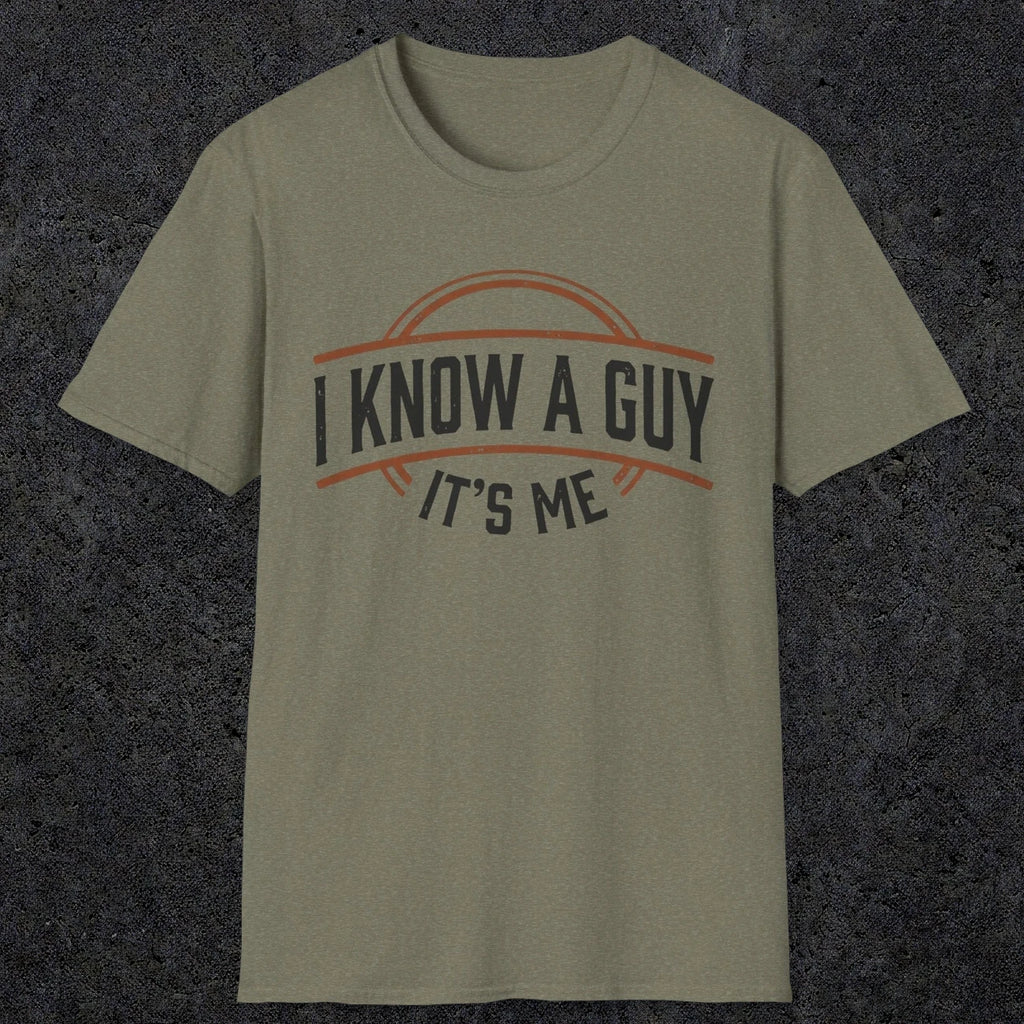 0018 I know a guy, it's me | Funny Dad T-Shirt | RustyDad