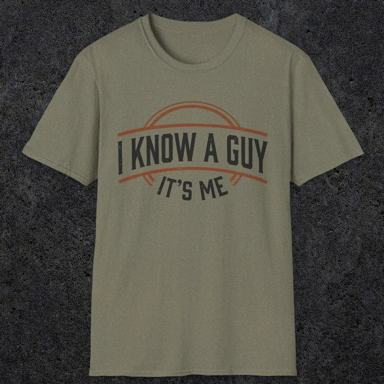 0018 I know a guy, it's me | Funny Dad T-Shirt | RustyDad