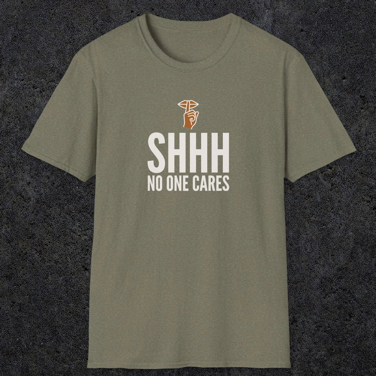 0506 Shhh No One Cares | Funny Dad T-Shirt | RustyDad