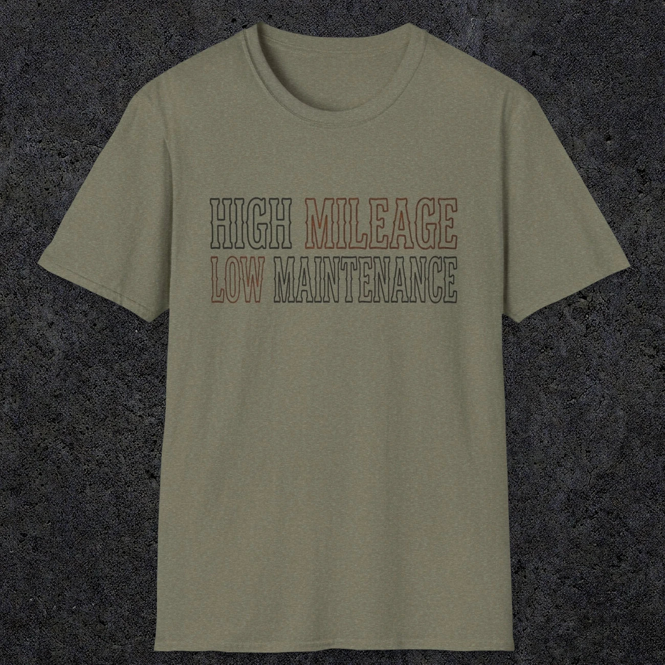 0043 High Mileage Low maintenance | Funny Dad T-Shirt | RustyDad