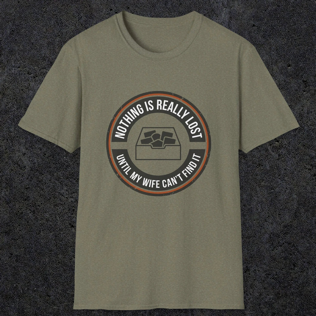 0574 Nothing Is Really Lost | Funny Dad T-Shirt | RustyDad