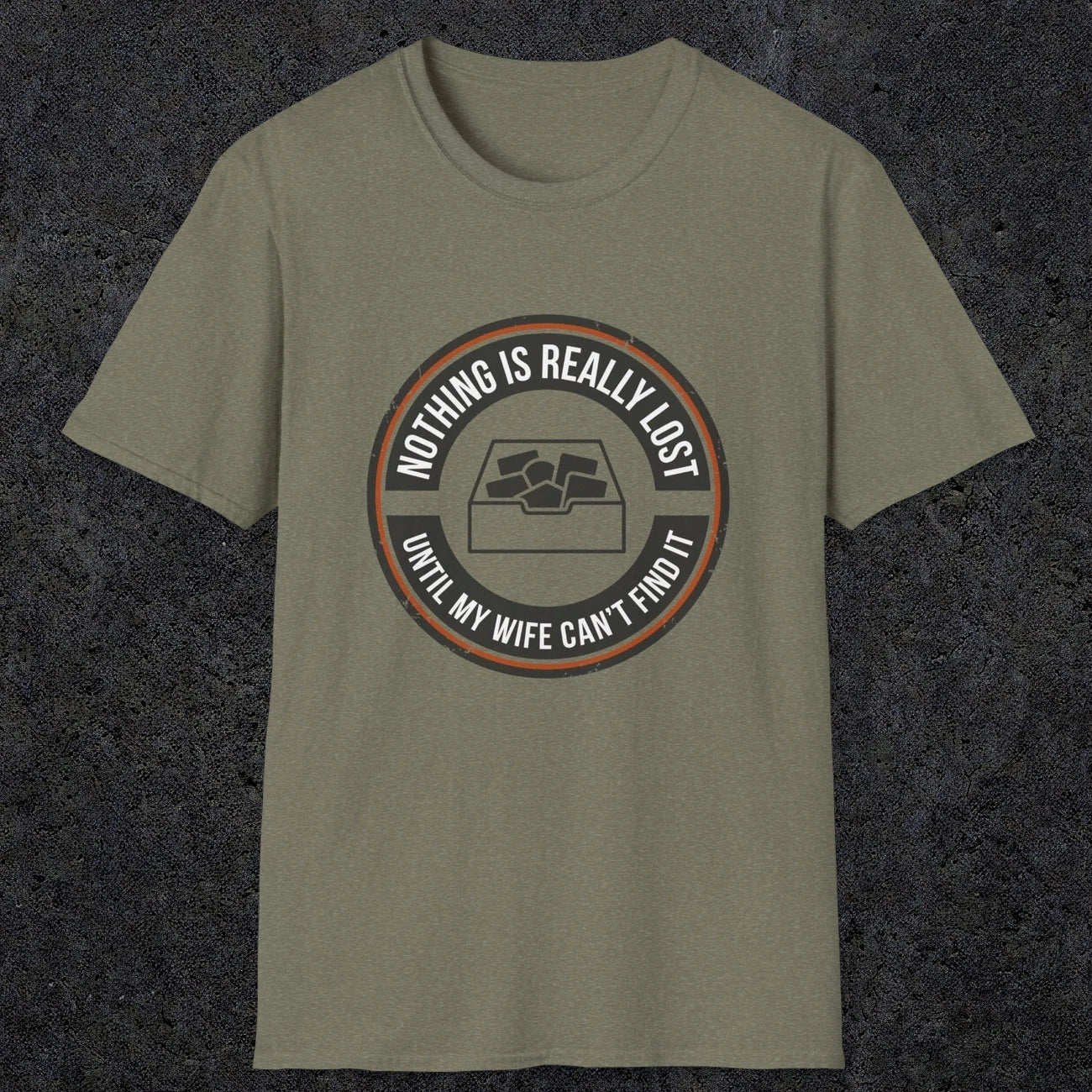 0574 Nothing Is Really Lost | Funny Dad T-Shirt | RustyDad