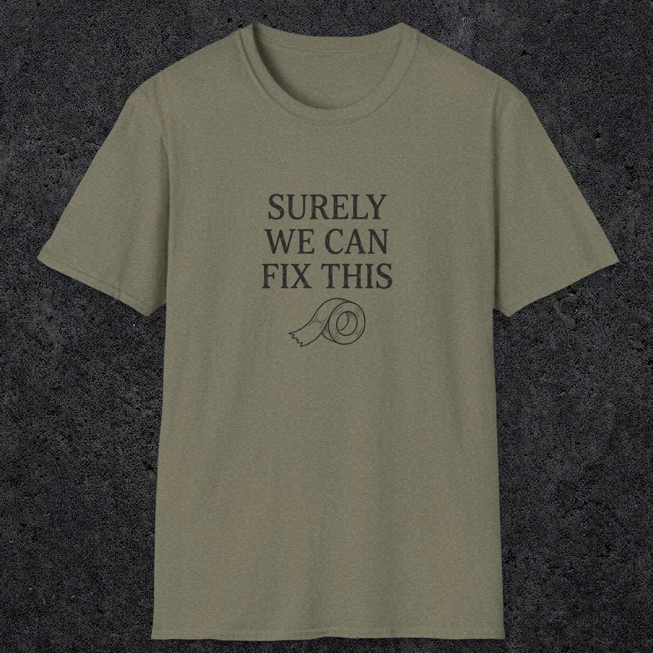 0094 Surely we can fix this | Funny Dad T-Shirt | RustyDad