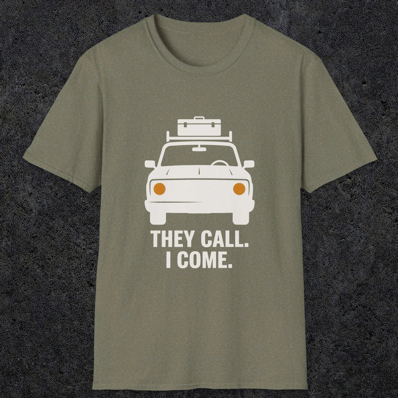0137 They Call I Come | Funny Dad T-Shirt | RustyDad