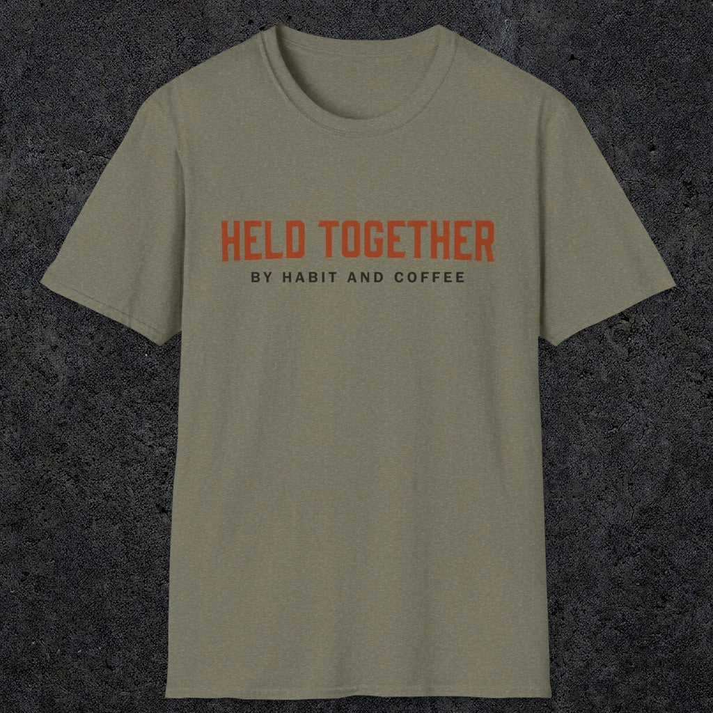 0017 Held together by habit and coffee | Funny Dad T-Shirt | RustyDad