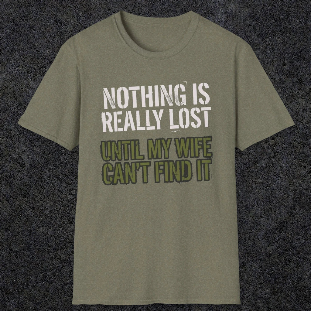 0578 Nothing Is Really Lost | Funny Dad T-Shirt | RustyDad