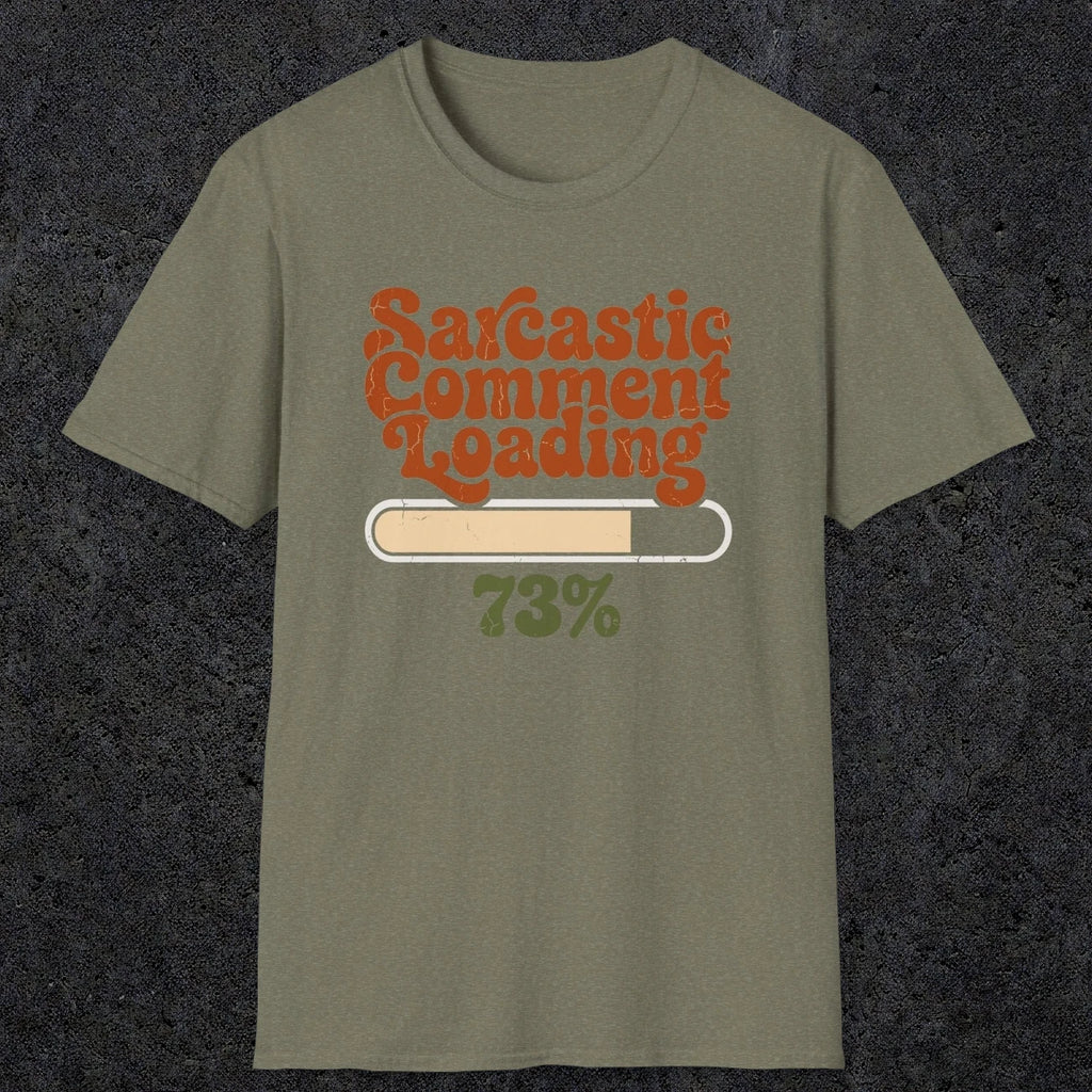 0394 Sarcastic Comment Loading | Funny Dad T-Shirt | RustyDad