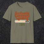 0394 Sarcastic Comment Loading | Funny Dad T-Shirt | RustyDad