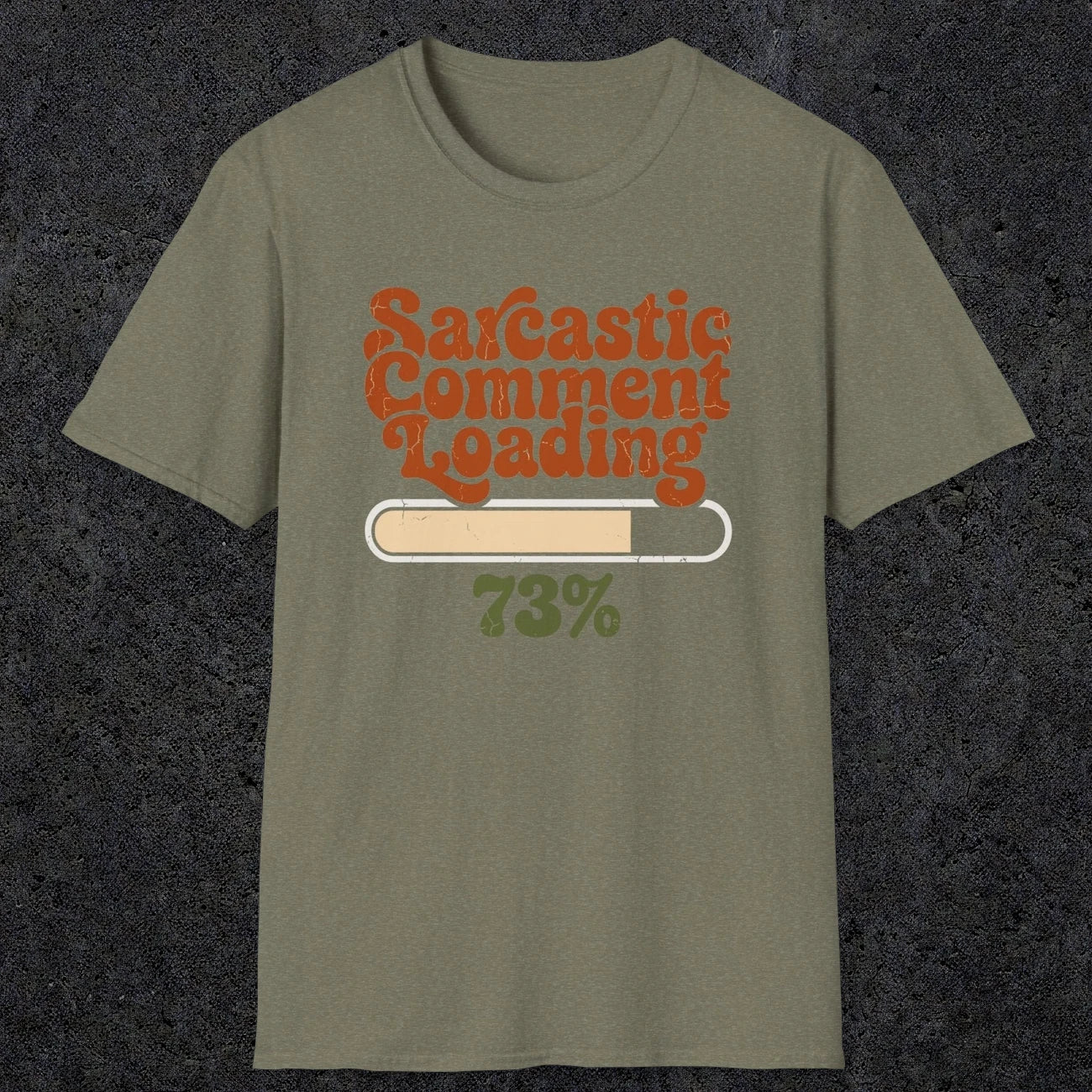 0394 Sarcastic Comment Loading | Funny Dad T-Shirt | RustyDad