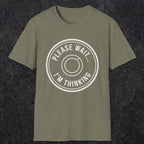 0362 Please Wait ... Im Thinking | Funny Dad T-Shirt | RustyDad