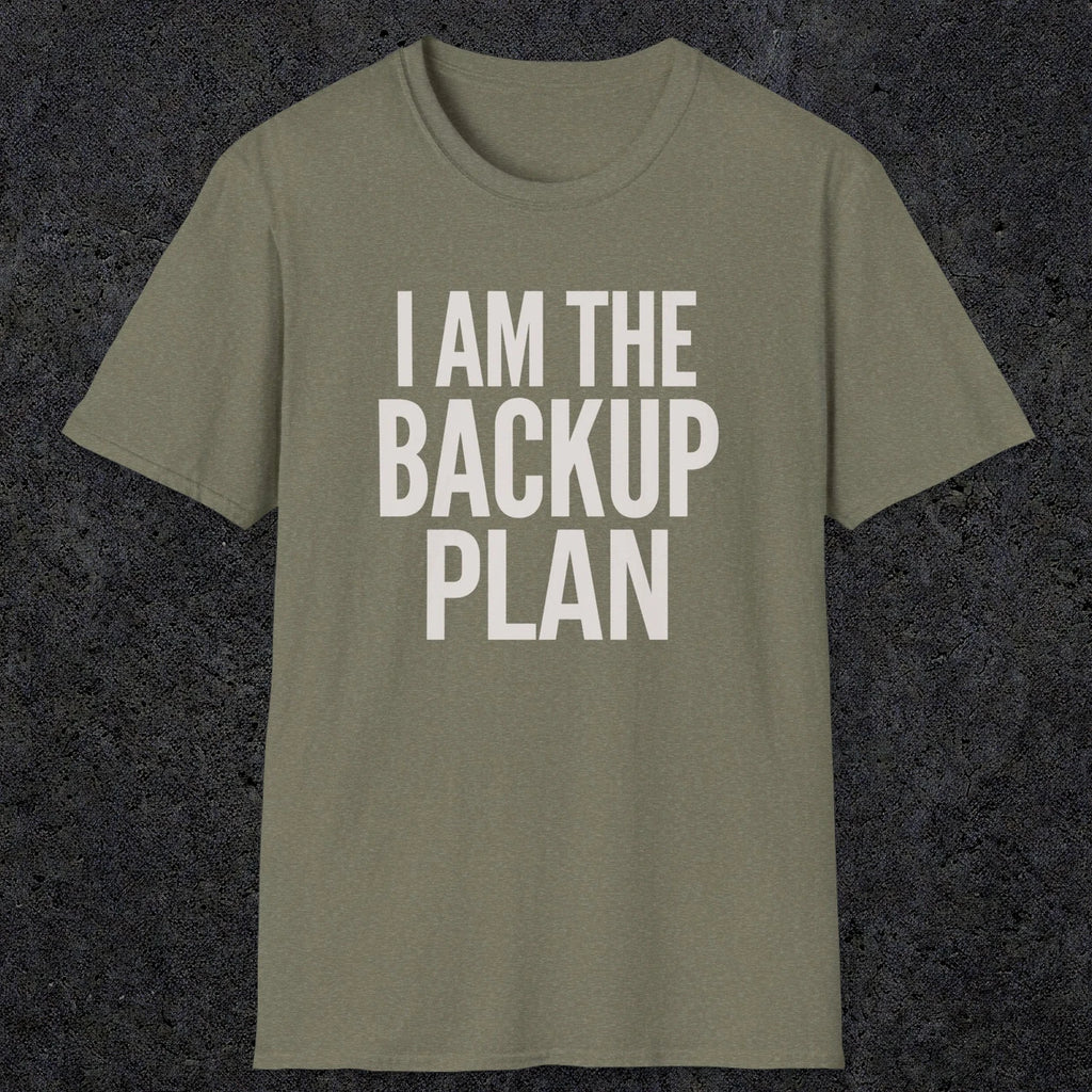 0597 I Am the Backup Plan | Dad T-Shirt | RustyDad