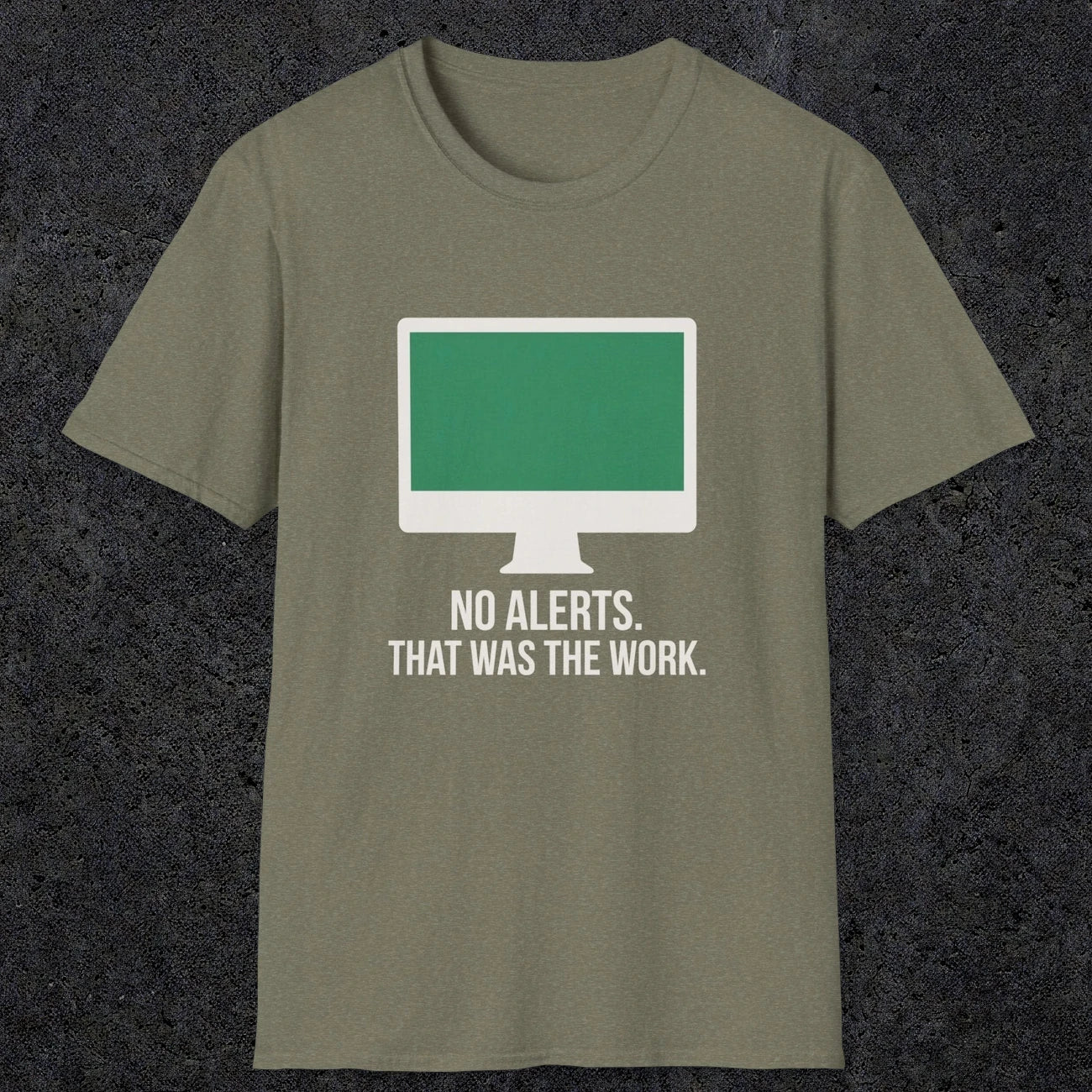 0122 No Alerts That Was The Work | Funny Dad T-Shirt | RustyDad