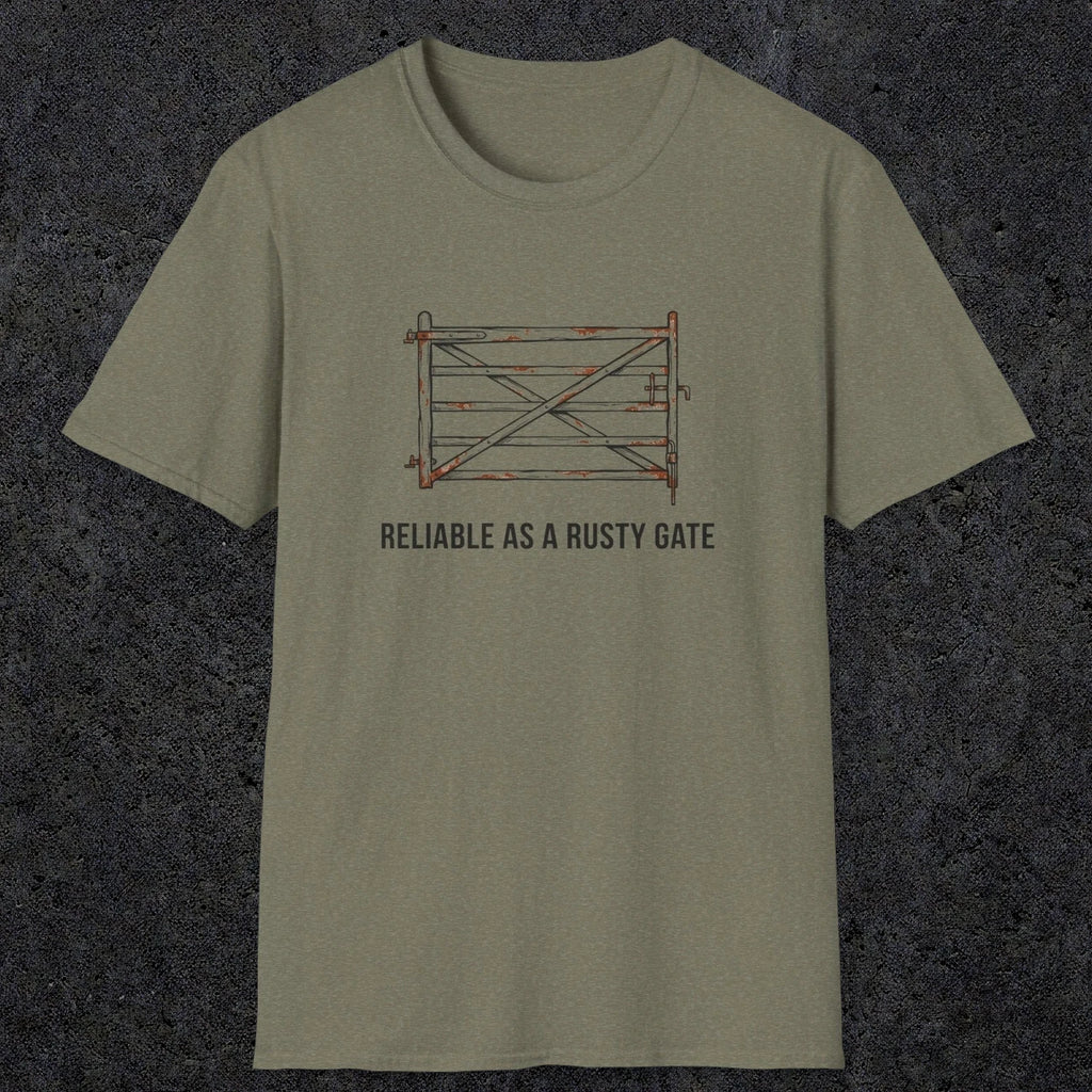 074 Reliable as a rusty gate | Funny Dad T-Shirt | RustyDad