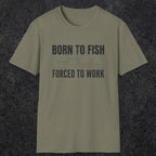 0059 Born to fish Forced to work | Funny Dad T-Shirt | RustyDad