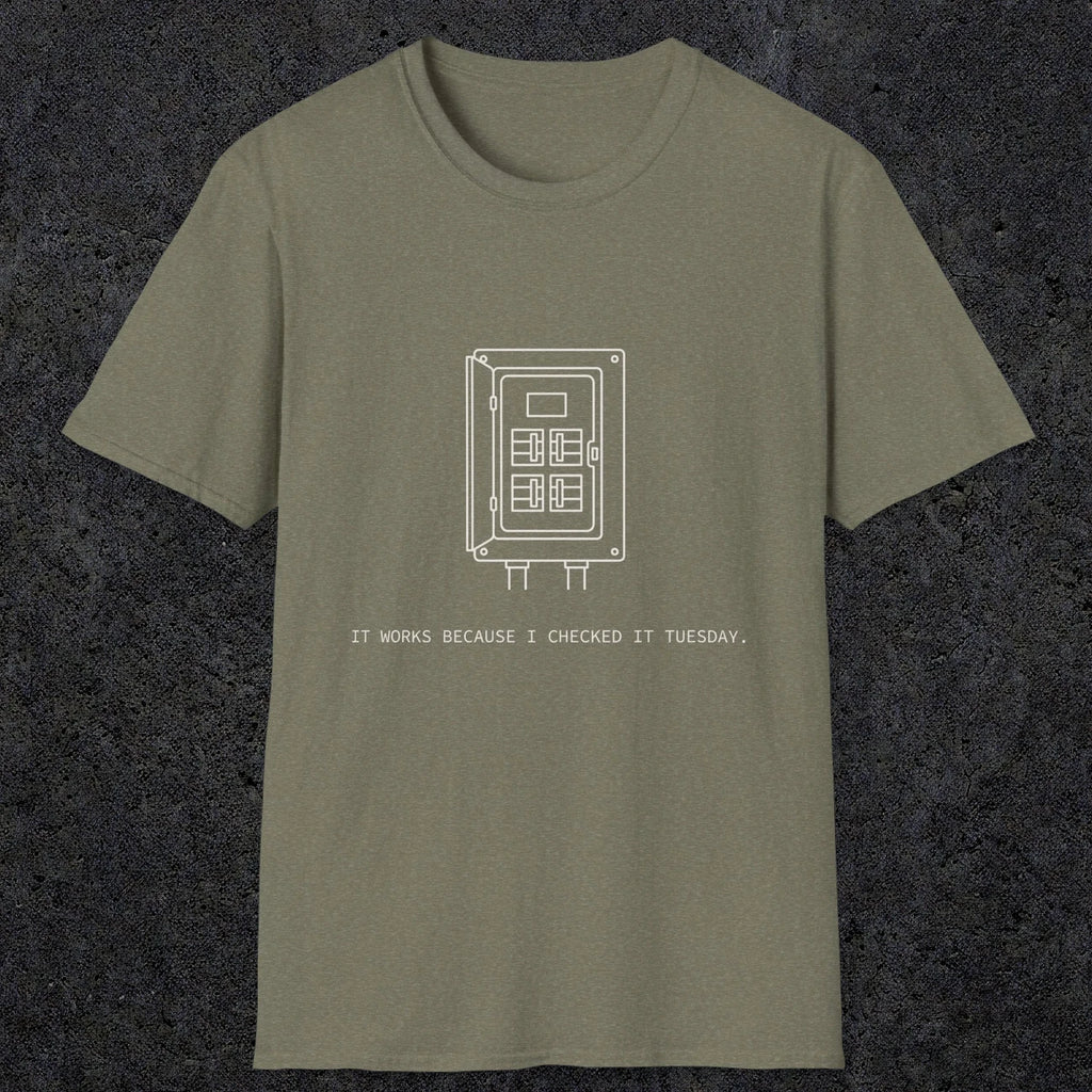 0098 It Works Because I Checked It Tuesday | Funny Dad T-Shirt | RustyDad