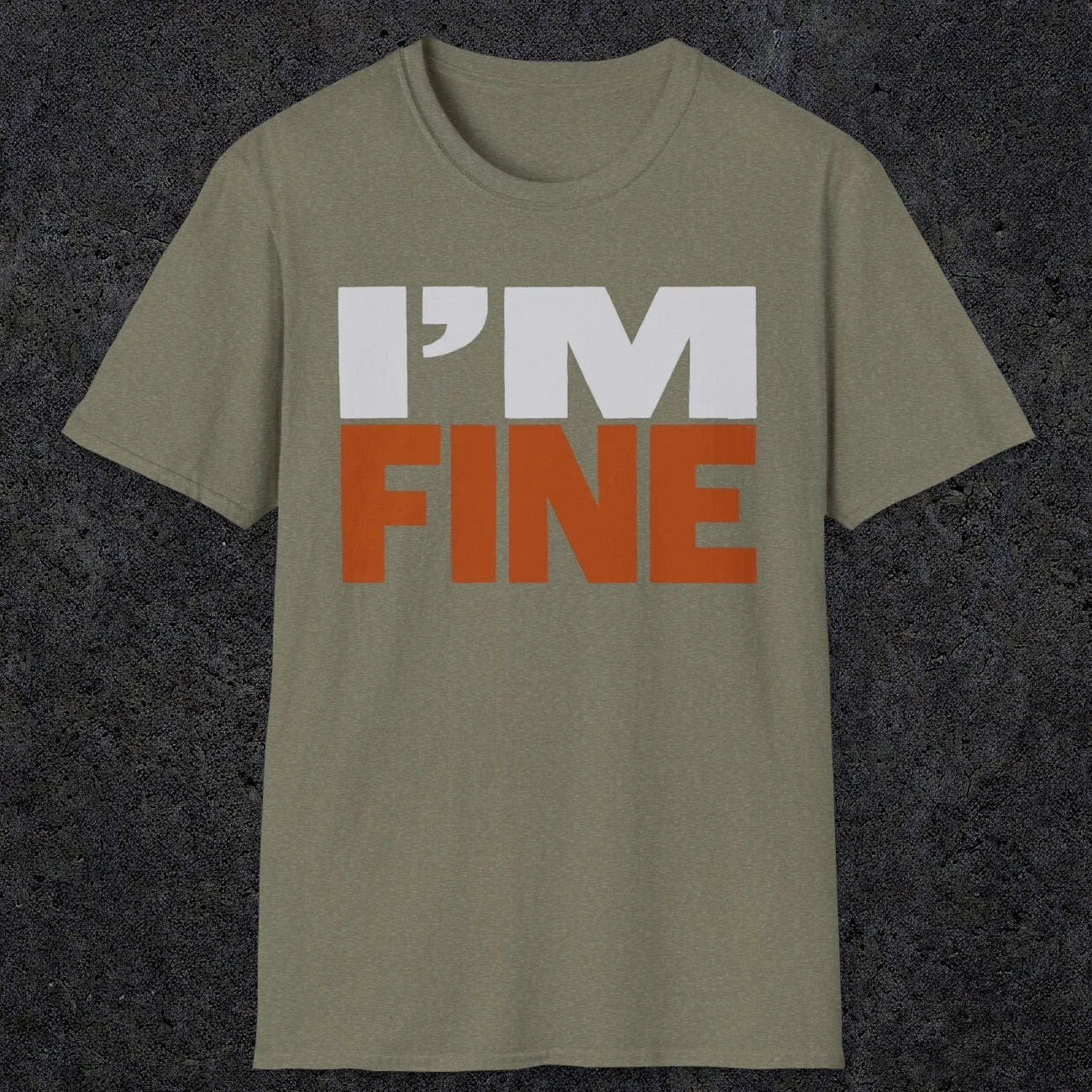 0492 I'M Fine | Funny Dad T-Shirt | RustyDad