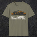 0169 Still Starts. Higher Bar Than It Sounds | Funny Dad T-Shirt | RustyDad