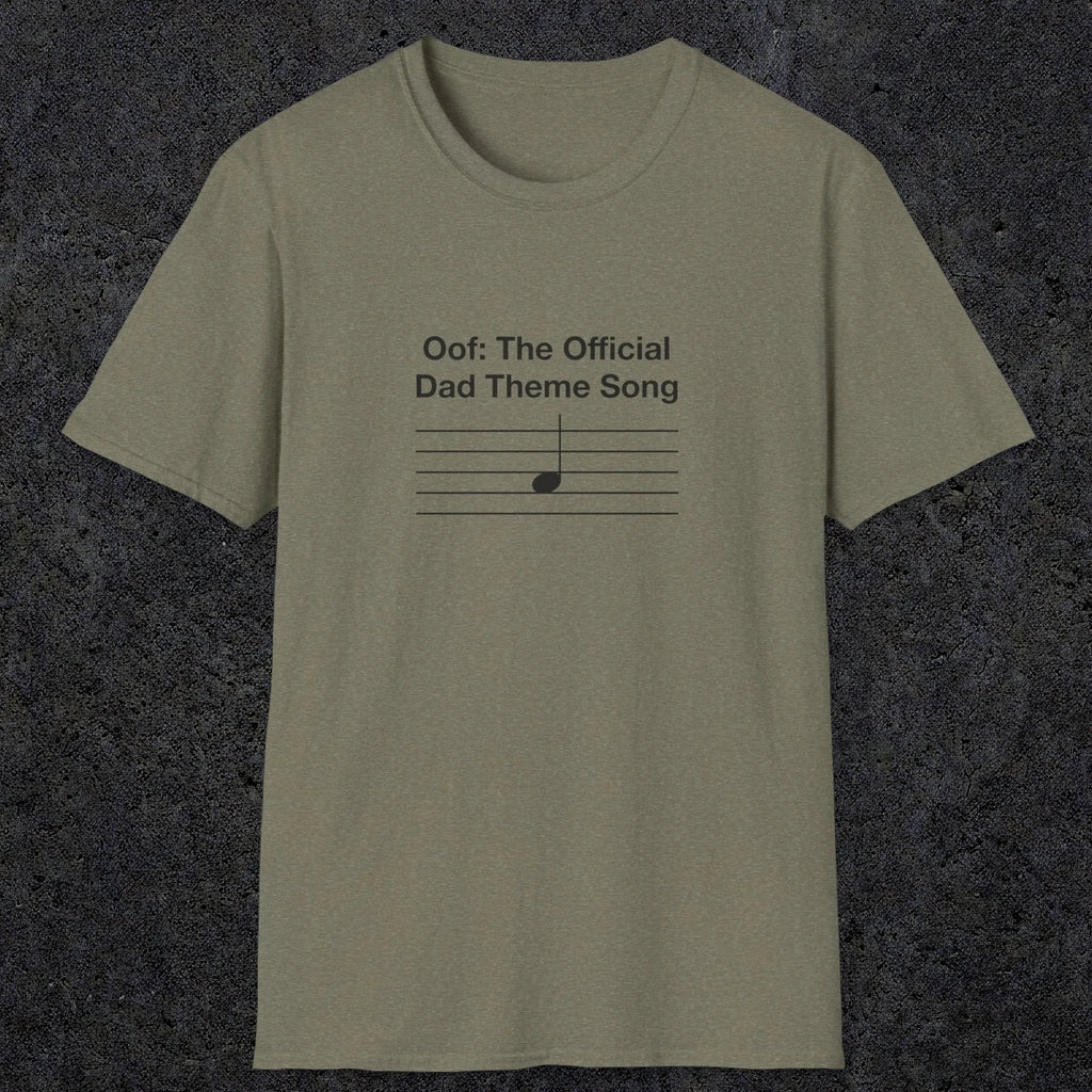 049 Oof: The Official Dad Theme Song | Funny Dad T-Shirt | RustyDad
