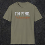 0505 I'M Fine. The Truck Is Fine | Funny Dad T-Shirt | RustyDad