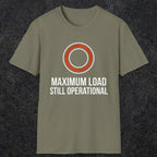 0332 Maximum Load, Still Operational | Funny Dad T-Shirt | RustyDad