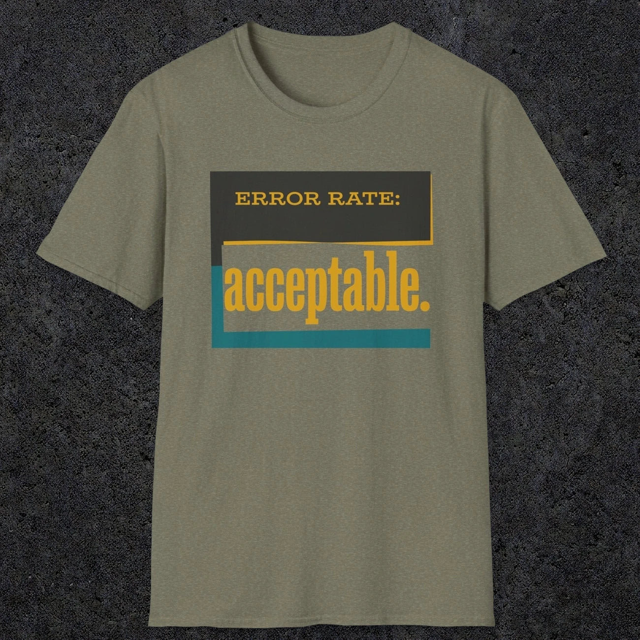 0451 Error Rate: Acceptable | Funny Dad T-Shirt | RustyDad