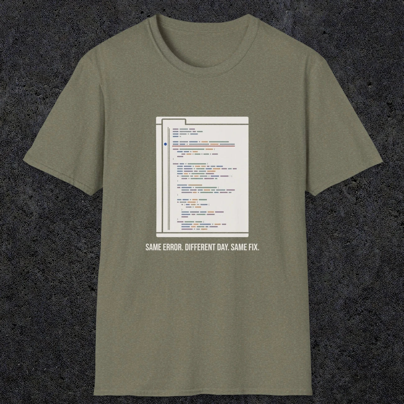 0119 Same Error Different Day Same Fix | Funny Dad T-Shirt | RustyDad
