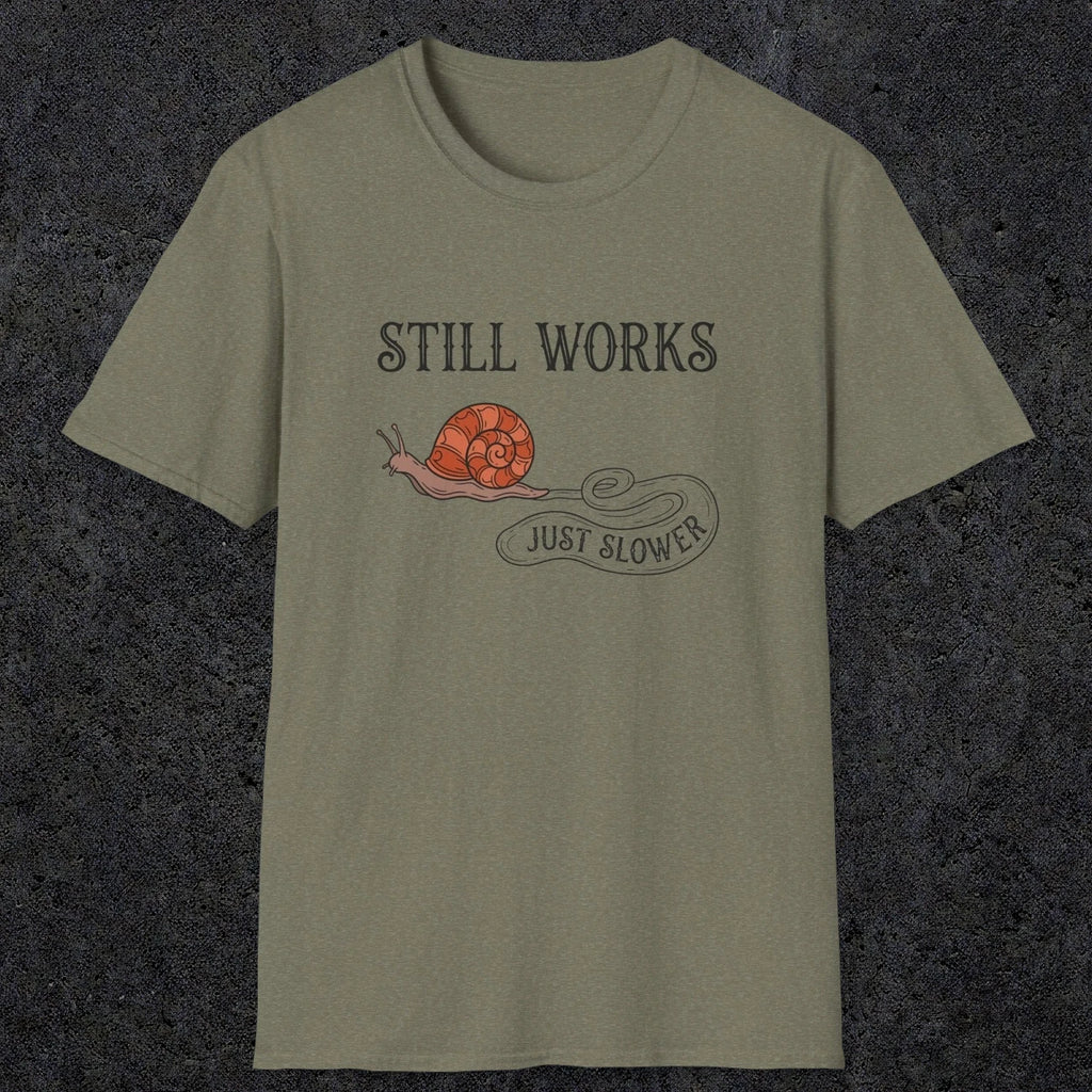 0096 Still works, just slower | Funny Dad T-Shirt | RustyDad